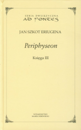 Periphyseon Księga 3 - Eriugena Jan Szkot | mała okładka