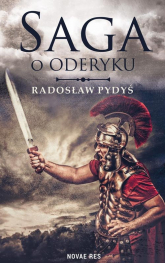 Saga o Oderyku - Radosław Pydyś | mała okładka