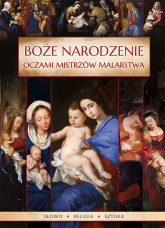 Boże Narodzenie oczami mistrzów malarstwa - Ireneusz Korpyś, Korpyś  Józefina | mała okładka