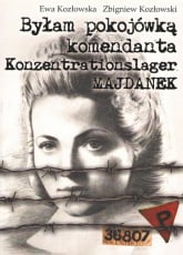 Byłam pokojówką komendanta - Zbigniew Kozłowski | mała okładka