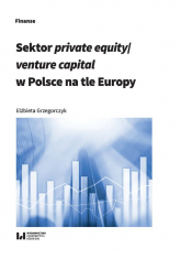 Sektor private equity/venture capital w Polsce na tle Europy - Elżbieta Grzegorczyk | mała okładka