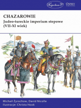 Chazarowie Judeo-tureckie imperium stepowe (VII-XI wiek) - Żyrochow Michaił | mała okładka