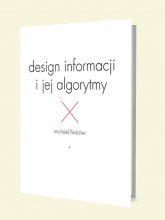 Design informacji i jej algorytmy - Fleischer Michael | mała okładka
