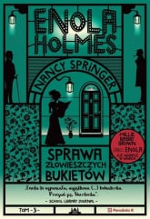 Enola Holmes Tom 3 Sprawa złowieszczych bukietów - Nancy Springer | mała okładka