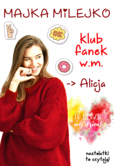 Klub Fanek W.M. Alicja - Majka Milejko | mała okładka