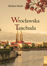 Wrocławska tancbuda - Barbara Rejek | mała okładka