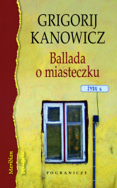 Ballada o miasteczku - Grigorij Kanowicz | mała okładka