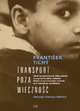 Transport poza wieczność - Frantisek Tichy | mała okładka