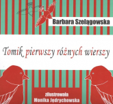 Tomik pierwszy różnych wierszy - Barbara Szelągowska | mała okładka