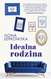 Idealna rodzina - Ilona Łepkowska | mała okładka