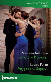 Miłość w Prowansji Przygoda w Segowii - Fuller Louise, Milburne Melanie | mała okładka