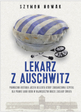 Lekarz z Auschwitz - Szymon Nowak | mała okładka