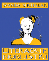 Literackie Noblistki Piętnaście lasek dynamitu - Wanda Michalak | mała okładka