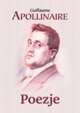 Poezje - Guillaume Apollinaire | mała okładka