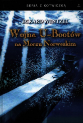 Wojna U-bootów na Morzu Norweskim - Eckard Wentzel | mała okładka