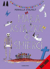 Mała książka o śmierci - Pernilla Stalfelt | mała okładka