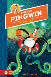 Detektyw Pingwin i pechowy rejs - Alex T. Smith | mała okładka