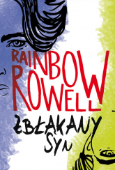 Zbłąkany syn - Rainbow  Rowell | mała okładka