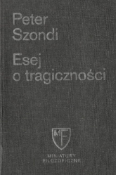 Esej o tragiczności - Peter Szondi | mała okładka