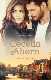 Zakochać się - Cecelia Ahern | mała okładka