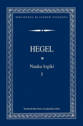 Nauka logiki Tom 1 - Hegel Georg Wilhelm Friedrich | mała okładka