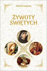 Żywoty świętych - Michał Duława | mała okładka