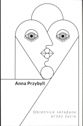 Obietnice składane przez życie - Anna Przybyll | mała okładka