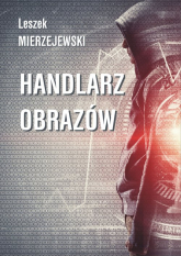 Handlarz obazów - Leszek Mierzejewski | mała okładka
