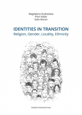 Identities in Transition. Religion, Gender, Locality, Ethnicity - Kallas Piotr, Moran Seán | mała okładka