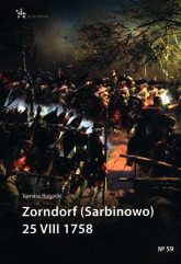 Zorndorf (Sarbinowo) 25 VIII 1758 - Tomasz Rogacki | mała okładka