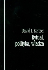 Rytuał polityka władza - David I. Kertzer | mała okładka
