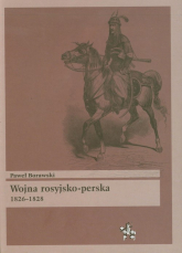 Wojna rosyjsko perska 1826-1828 - Paweł Borawski | mała okładka