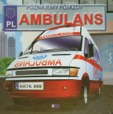 Poznajemy pojazdy Ambulans - Izabela Jędraszek | mała okładka