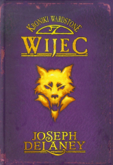 Kroniki Wardstone 11 Wijec - Joseph Delaney | mała okładka