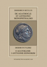 Fontes Historiae Antiquae XLII: Diodorus Siculus, De Agathocle et Antigono Monophthalmo - Mrozewicz Leszek (komentarz), Polański Tomasz (przekład) | mała okładka