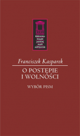 O postępie i wolności - Franciszek Kasparek | mała okładka