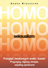 Homoseksualizm Przegląd światowych analiz i badań - Beata Wieczorek | mała okładka