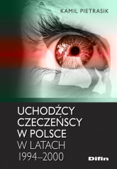 Uchodźcy czeczeńscy w Polsce w latach 1994-2000 - Kamil Pietrasik | mała okładka