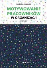 Motywowanie pracowników w organizacji - Waldemar Kozłowski | mała okładka