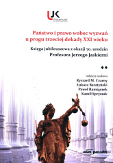 Państwo i prawo wobec wyzwań u progu trzeciej dekady XXI wieku Księga jubileuszowa z okazji 70 urodzin Profesora Jerzego Jaskierni -  | mała okładka