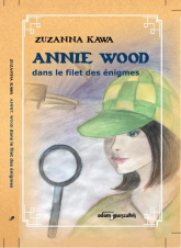 Ania Wood w sieci zagadek wersja francuska - Zuzanna Kawa | mała okładka