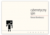 Cybernetyczny spin - Roman Brombosz | mała okładka
