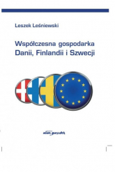 Współczesna gospodarka Danii, Finlandii i Szwecji - Leszek Leśniewski | mała okładka