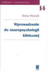 Wprowadzenie do neuropsychologii klinicznej t.14 - Anna Herzyk | mała okładka