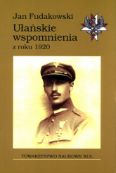 Ułańskie wspomnienia z roku 1920 - Jan Fudakowski | mała okładka