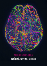 Twój mózg płata Ci figle - Albert Moukheiber | mała okładka