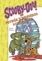 Scooby-Doo! i potwór z wesołego miasteczka - James Gelsey | mała okładka