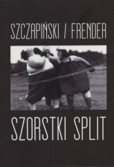 Szorstki split - Szczapiński / Frender | mała okładka