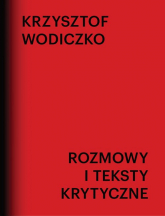 Rozmowy i teksty krytyczne - Krzysztof Wodiczko | mała okładka