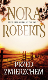 Przed zmierzchem Wielkie Litery - Nora Roberts | mała okładka
